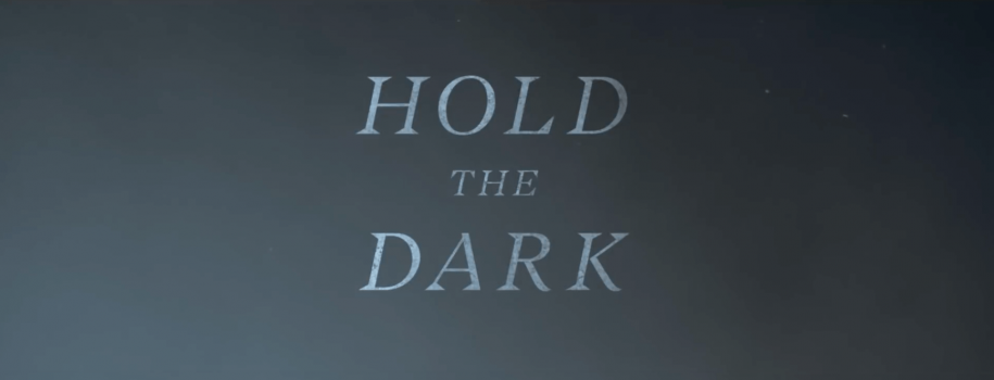 Hold the dark