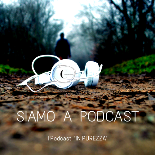 Siamo a podcast!